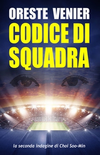 Codice di squadra. La seconda indagine di Choi Soo-Min - Librerie.coop