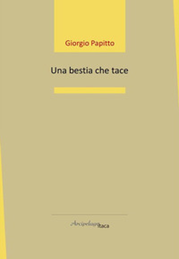 Una bestia che tace - Librerie.coop Una bestia che tace - Librerie.coop