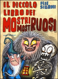 Il piccolo libro dei mostri mostruosi. Piccoli libri mostruosi - Librerie.coop