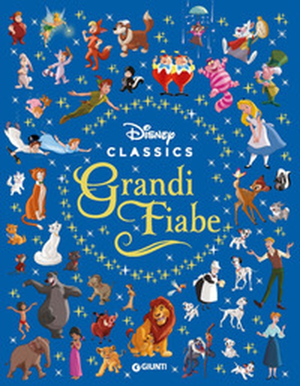Grandi fiabe. Disney classics - Librerie.coop Grandi fiabe. Disney classics - Librerie.coop