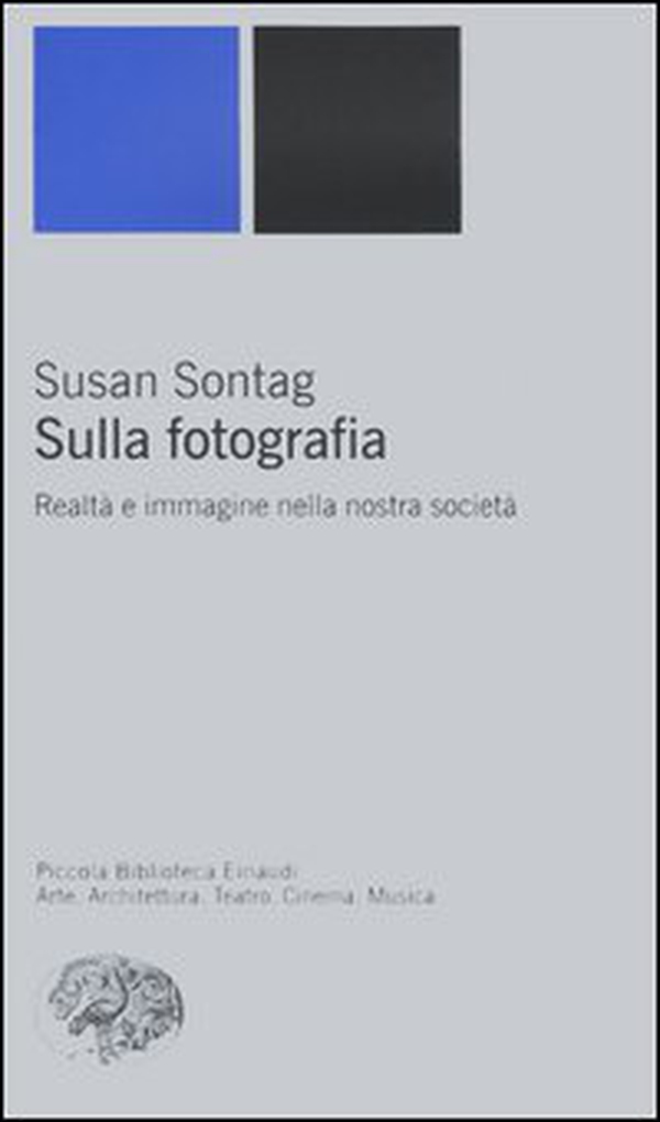 Sulla fotografia. Realtà e immagine nella nostra società - Librerie.coop Sulla fotografia. Realtà e immagine nella nostra società - Librerie.coop