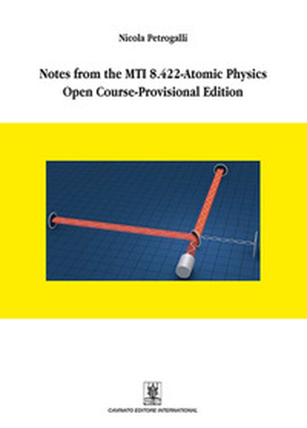 Notes from the MTI 8.422-atomic physics open course-provisional edition - Librerie.coop