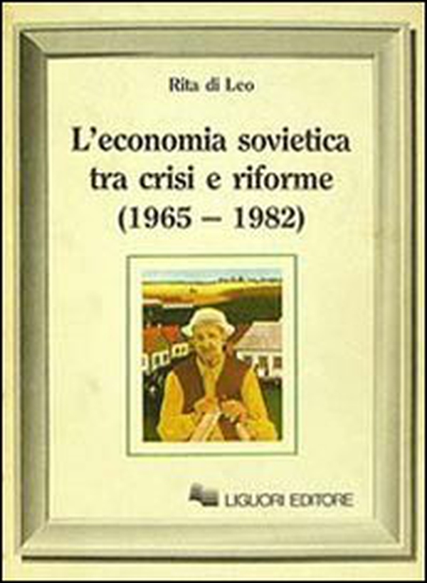 L'economia sovietica tra crisi e riforme (1965-1982) - Librerie.coop L'economia sovietica tra crisi e riforme (1965-1982) - Librerie.coop