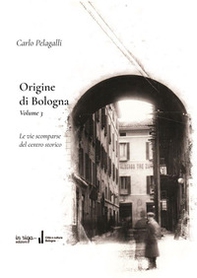 Origine di Bologna - Vol. 3 - Librerie.coop Origine di Bologna - Vol. 3 - Librerie.coop