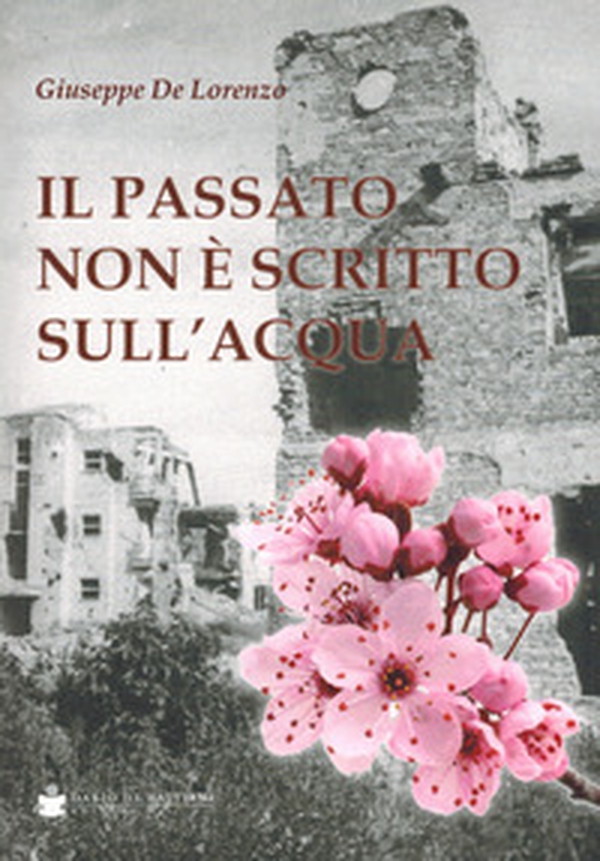 Il passato non è scritto sull'acqua - Librerie.coop Il passato non è scritto sull'acqua - Librerie.coop