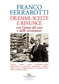 Dilemmi, scelte e rinunce con l'aiuto del caso e delle circostanze - Librerie.coop Dilemmi, scelte e rinunce con l'aiuto del caso e delle circostanze - Librerie.coop