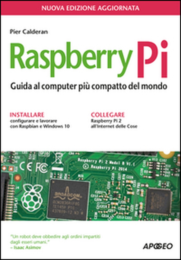Raspberry Pi. Guida al computer più compatto del mondo - Librerie.coop Raspberry Pi. Guida al computer più compatto del mondo - Librerie.coop