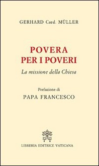 Povera per i poveri. La missione della Chiesa - Librerie.coop