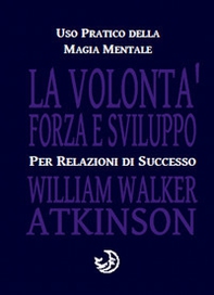 La volontà forza e sviluppo - Librerie.coop