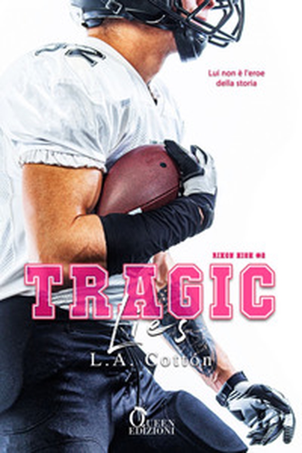 Tragic lies. Rixon High - Vol. 2 - Librerie.coop Tragic lies. Rixon High - Vol. 2 - Librerie.coop