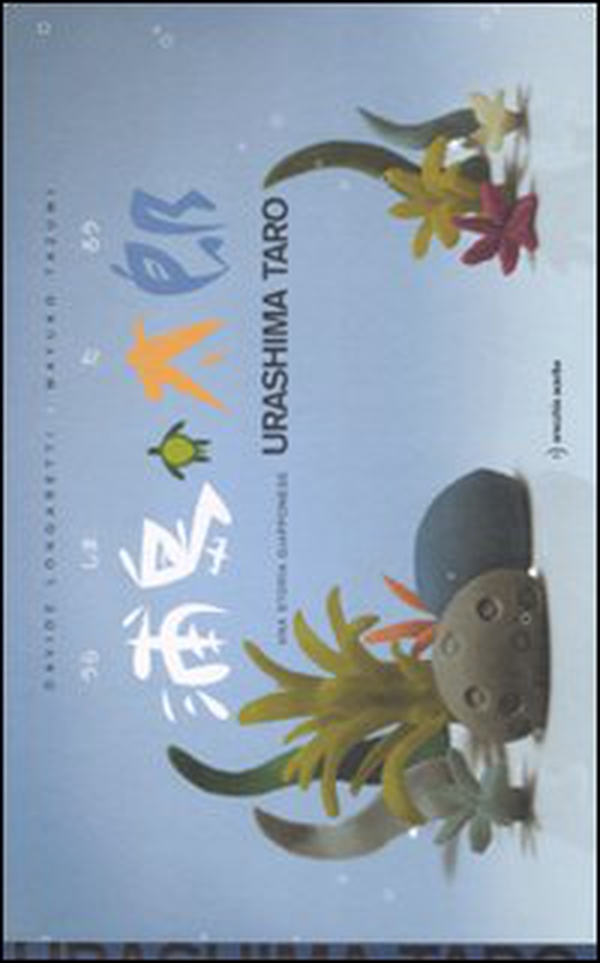Urashima Taro. Una storia giapponese - Librerie.coop Urashima Taro. Una storia giapponese - Librerie.coop