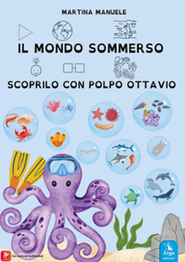 Il mondo sommerso. Scoprilo con Polpo Ottavio - Librerie.coop
