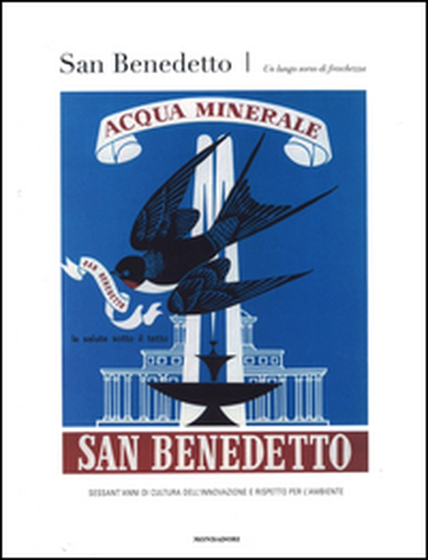 San Benedetto. Un lungo sorso di freschezza. Sessant'anni di cultura dell'innovazione e rispetto per l'ambiente - Librerie.coop San Benedetto. Un lungo sorso di freschezza. Sessant'anni di cultura dell'innovazione e rispetto per l'ambiente - Librerie.coop