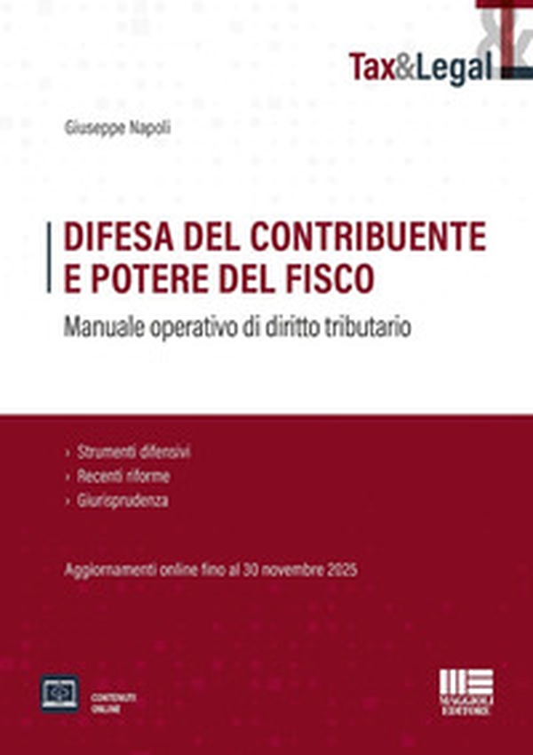 Difesa del contribuente e potere del fisco. Manuale operativo di diritto tributario. Strumenti difensivi, Recenti riforme e Giurisprudenza. Aggiornamenti online fino al 30 novembre 2025 - Librerie.coop Difesa del contribuente e potere del fisco. Manuale operativo di diritto tributario. Strumenti difensivi, Recenti riforme e Giurisprudenza. Aggiornamenti online fino al 30 novembre 2025 - Librerie.coop