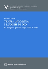Templa moderna: i luoghi di Dio. La disciplina giuridica degli edifici di culto - Librerie.coop