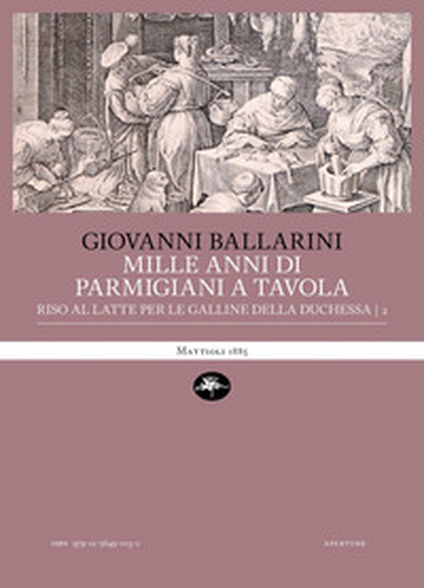 Mille anni di parmigiani a tavola - Vol. 2 - Librerie.coop Mille anni di parmigiani a tavola - Vol. 2 - Librerie.coop