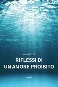 Riflessi di un amore proibito - Librerie.coop