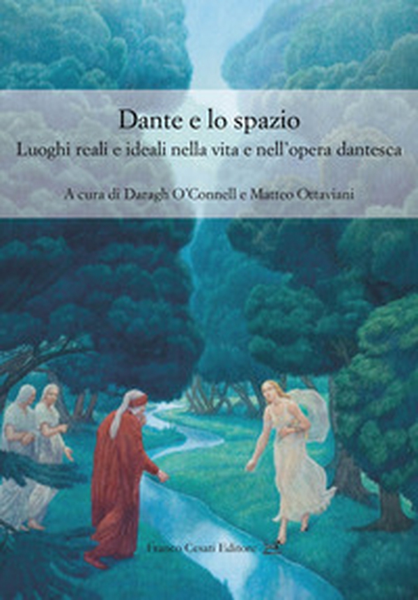 Dante e lo spazio. Luoghi reali e ideali nella vita e nell'opera dantesca - Librerie.coop Dante e lo spazio. Luoghi reali e ideali nella vita e nell'opera dantesca - Librerie.coop