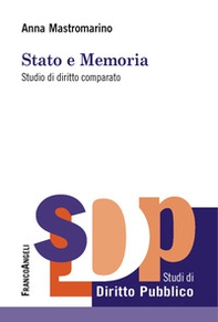 Stato e memoria. Studio di diritto comparato - Librerie.coop