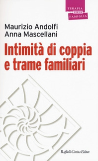 Intimità di coppia e trame familiari - Librerie.coop Intimità di coppia e trame familiari - Librerie.coop