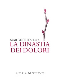 La dinastia dei dolori - Librerie.coop