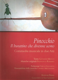 Pinocchio. Il burattino che divenne uomo. Commedia musicale in due atti - Librerie.coop Pinocchio. Il burattino che divenne uomo. Commedia musicale in due atti - Librerie.coop