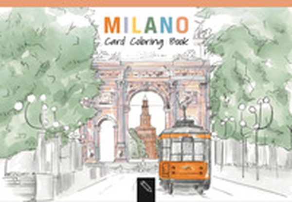 Milano. Card coloring book. Ediz. italiana e inglese - Librerie.coop Milano. Card coloring book. Ediz. italiana e inglese - Librerie.coop