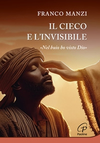 Il cieco e l'invisibile. «Nel buio ho visto Dio» - Librerie.coop