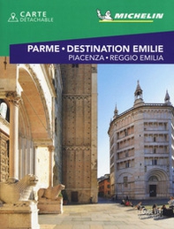 Parme. Destination Emilie. Piacenza, Reggio Emilia - Librerie.coop