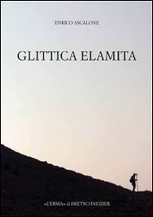 Glittica elamita. Dalla metà del III alla metà del II millennio a. C. - Librerie.coop