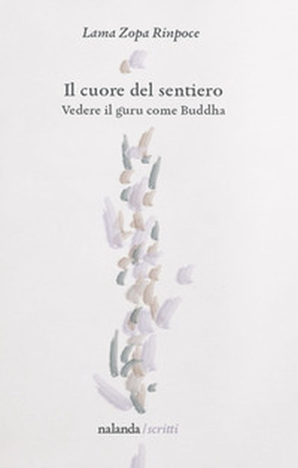 Il cuore del sentiero. Vedere il guru come Buddha - Librerie.coop Il cuore del sentiero. Vedere il guru come Buddha - Librerie.coop