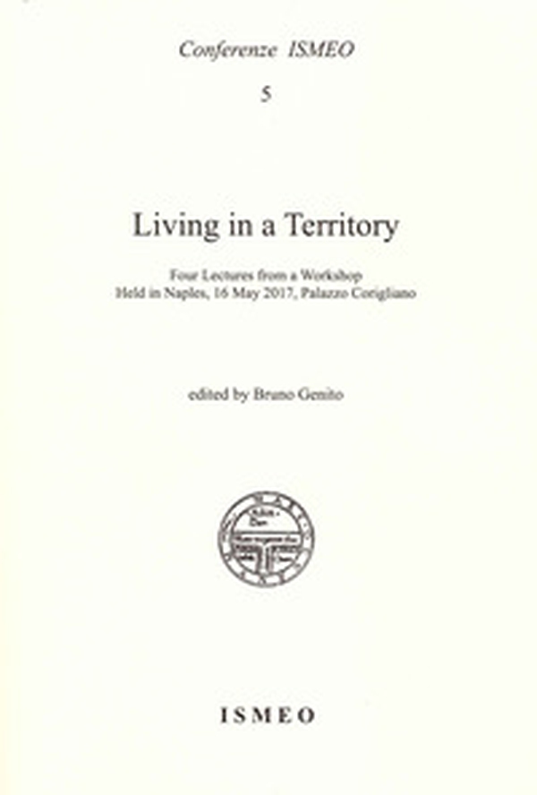 Living in a territory. Four lectures from a workshop held in Naples, 16 May 2017, Palazzo Corigliano - Librerie.coop Living in a territory. Four lectures from a workshop held in Naples, 16 May 2017, Palazzo Corigliano - Librerie.coop