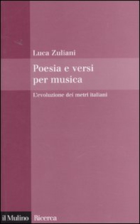 Poesia e versi per musica. L'evoluzione dei metri italiani - Librerie.coop