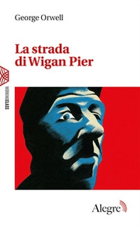 La strada di Wigan Pier - Librerie.coop La strada di Wigan Pier - Librerie.coop