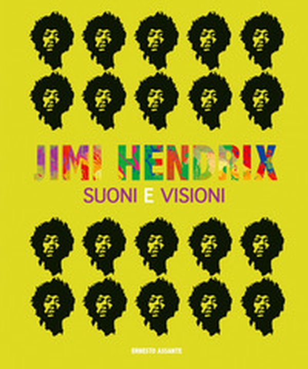 Jimi Hendrix. Suoni e visioni - Librerie.coop Jimi Hendrix. Suoni e visioni - Librerie.coop