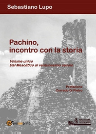 Pachino, incontro con la storia. Dal Mesolitico al ventunesimo secolo - Librerie.coop Pachino, incontro con la storia. Dal Mesolitico al ventunesimo secolo - Librerie.coop