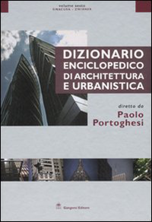 Dizionario enciclopedico di architettura e urbanistica - Vol. 6 - Librerie.coop Dizionario enciclopedico di architettura e urbanistica - Vol. 6 - Librerie.coop