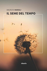 Il seme del tempo - Librerie.coop