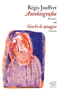 Autobiografia con Giochi di spiaggia - Librerie.coop