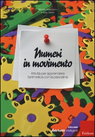 Numeri in movimento. Attività per apprendere l'aritmetica con la pascalina - Librerie.coop