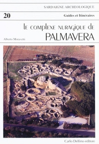 Il complesso nuragico di Palmavera. Ediz. francese - Librerie.coop