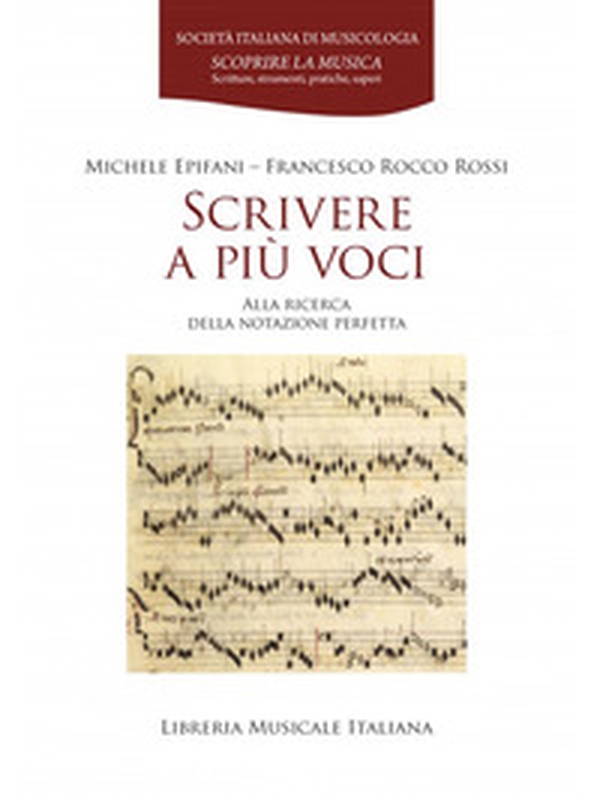 Scrivere a più voci. Alla ricerca della notazione perfetta - Librerie.coop Scrivere a più voci. Alla ricerca della notazione perfetta - Librerie.coop