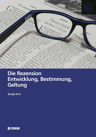 Die rezension. Entwicklung, Bestimmung, Geltung - Librerie.coop