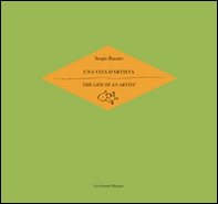 Una vita d'artista-The life of an artist - Librerie.coop