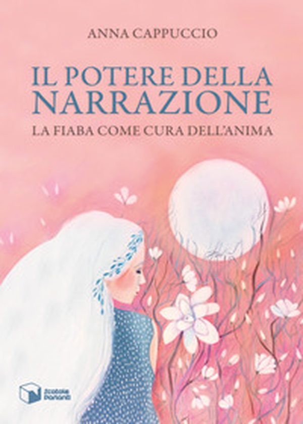 Il potere della narrazione. La fiaba come cura dell'anima - Librerie.coop Il potere della narrazione. La fiaba come cura dell'anima - Librerie.coop
