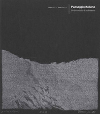 Paesaggio italiano. Dodici esercizi di architettura - Librerie.coop