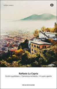 L'estro quotidiano/L'amorosa inchiesta/A cuore aperto - Librerie.coop