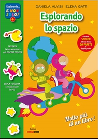 Esplorando lo spazio. Con adesivi. Con poster - Librerie.coop Esplorando lo spazio. Con adesivi. Con poster - Librerie.coop