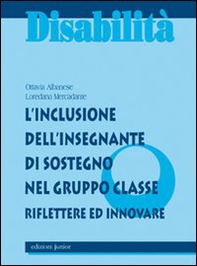 L'inclusione dell'insegnante di sostegno nel gruppo classe. Riflettere ed innovare - Librerie.coop L'inclusione dell'insegnante di sostegno nel gruppo classe. Riflettere ed innovare - Librerie.coop