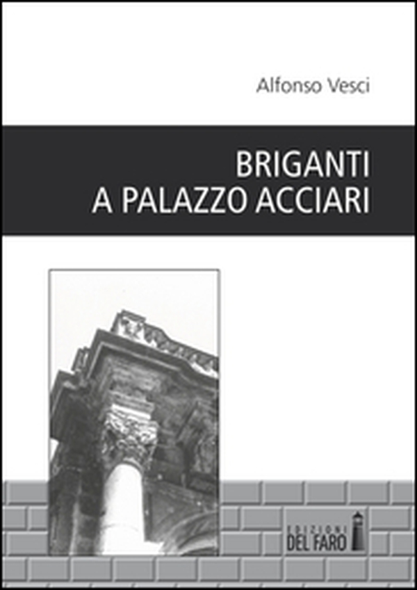 Briganti a palazzo Acciari - Librerie.coop Briganti a palazzo Acciari - Librerie.coop